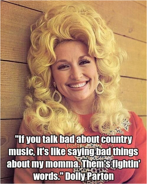 Dolly Parton Birthday Memes 148 Best Images About Good southern Quotes ...