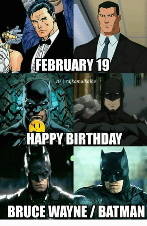 february 19 nig i rajkamalkolhe happy birthday bruce wayne batman 10067712