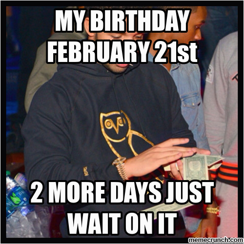 my birthday february 21st