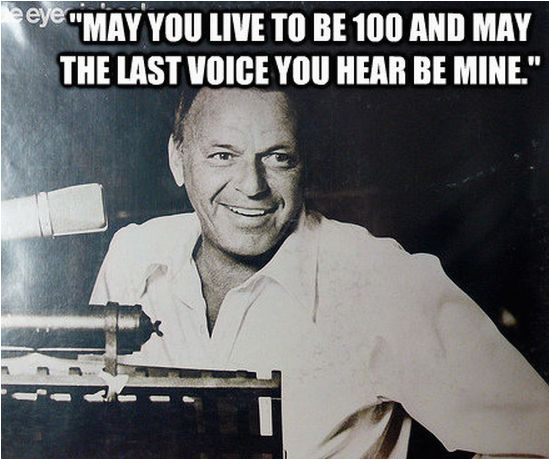 Frank Sinatra Happy Birthday Meme Frank Sinatra Quotes Drinking Quotesgram