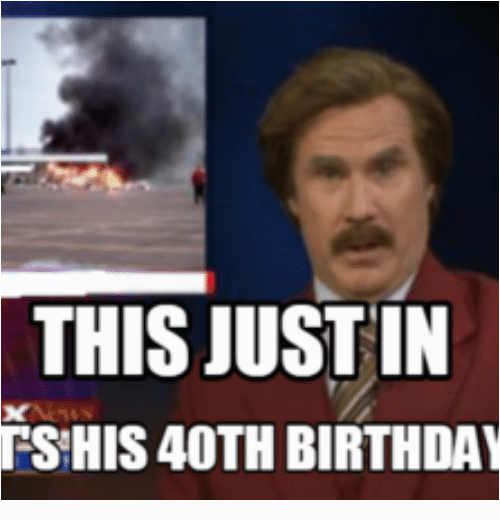 happy 40th birthday meme