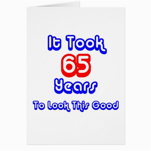 funny 65th birthday greeting card 137725351982497062