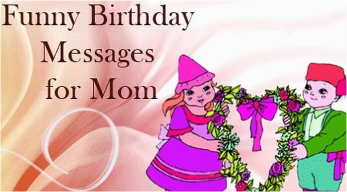 funny birthday messages for mom