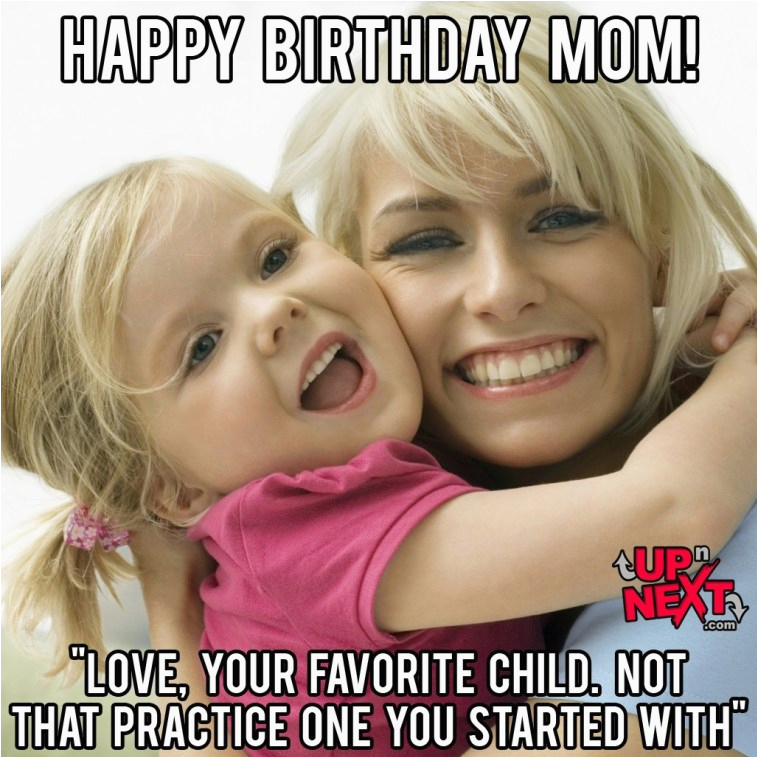 Funny Birthday Meme for Daughter Happy Birthday Mom Meme Birthday Memes