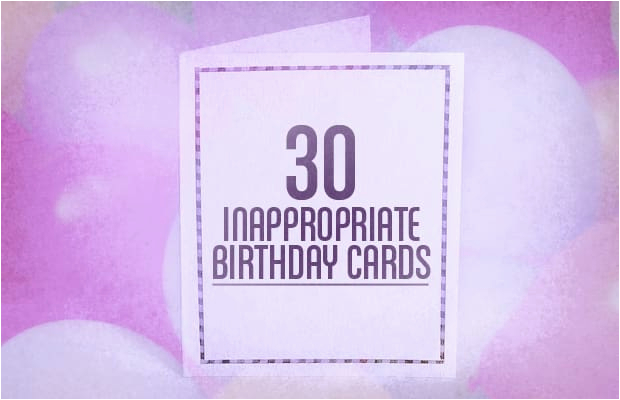 30 inappropriate birthday cards