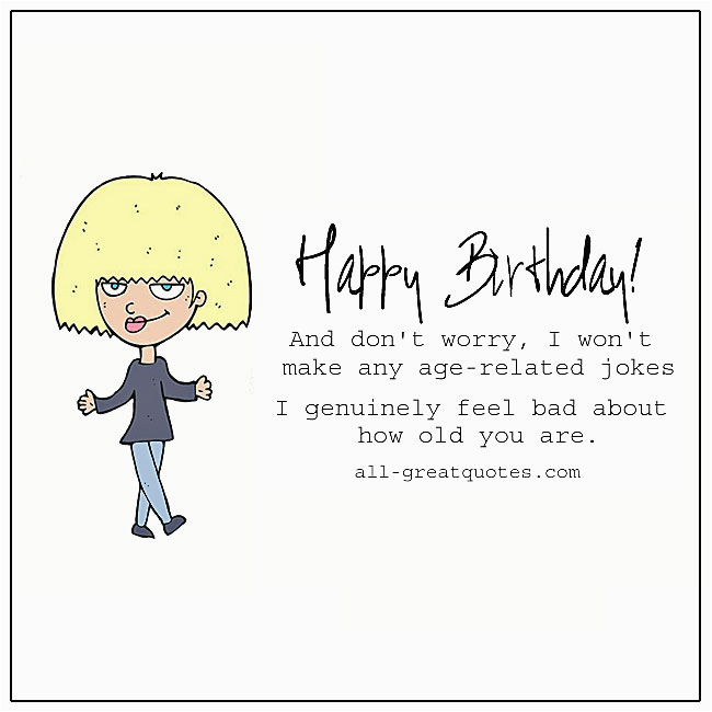 free funny birthday cards funny age related quote