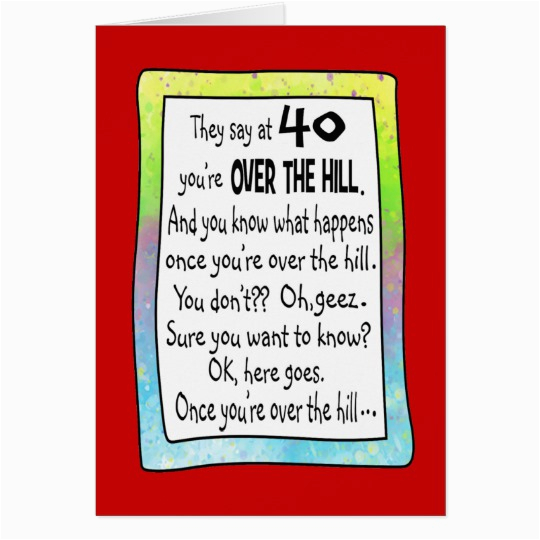 40th over the hill funny birthday greeting card 137481377158055301