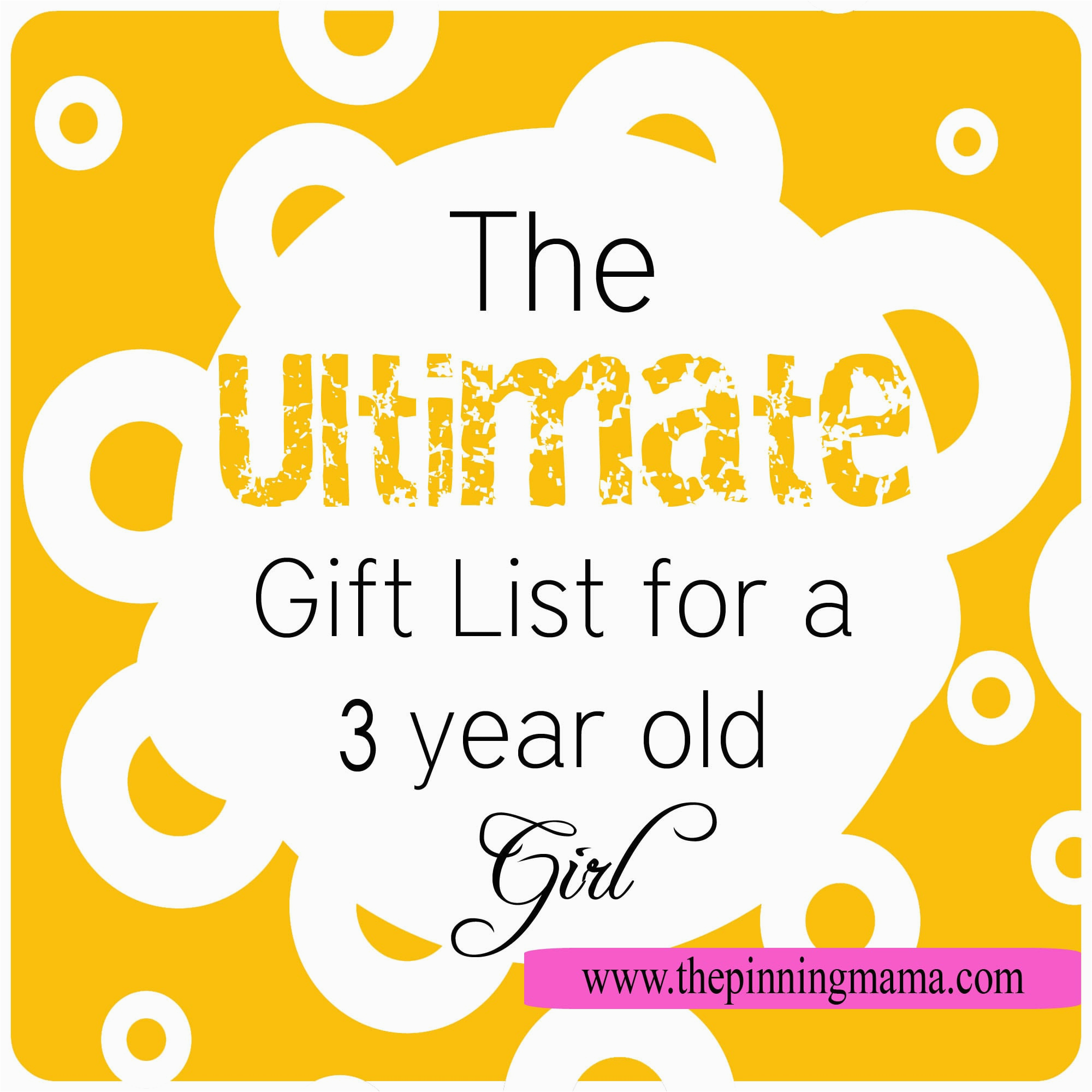 the ultimate gift list for a 3 year old girl