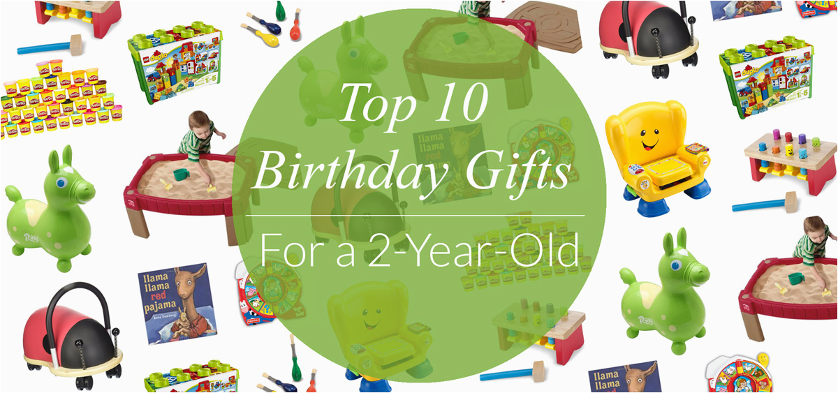 top 10 birthday gifts 2 year olds