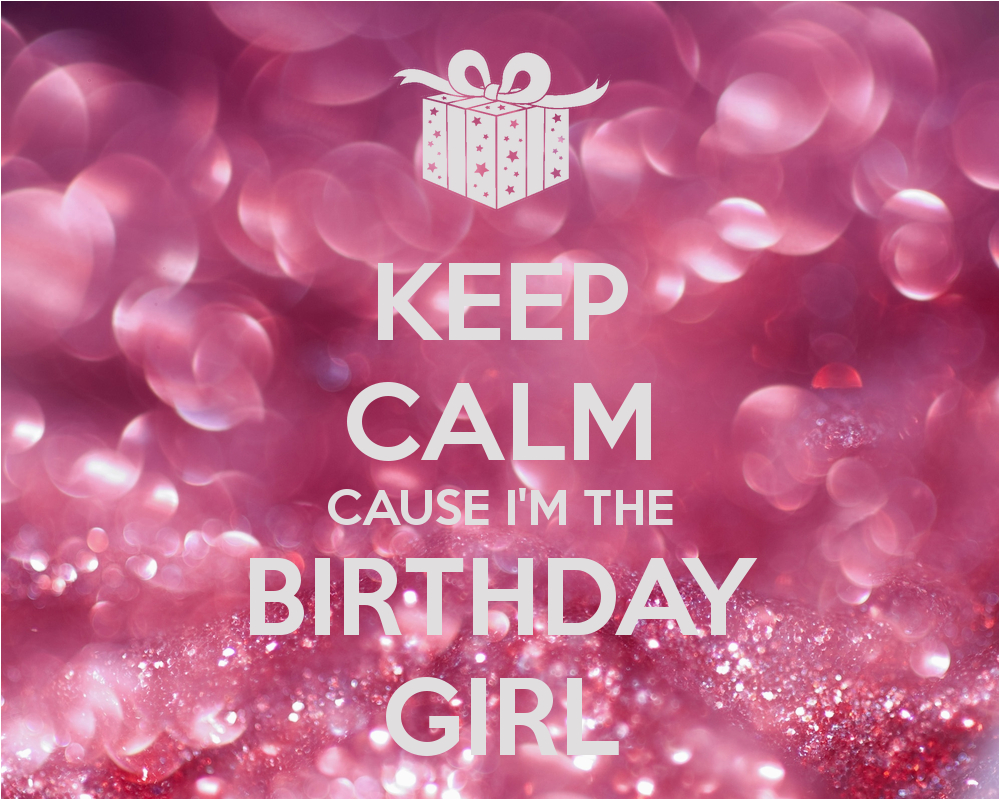 keep calm cause i m the birthday girl 45