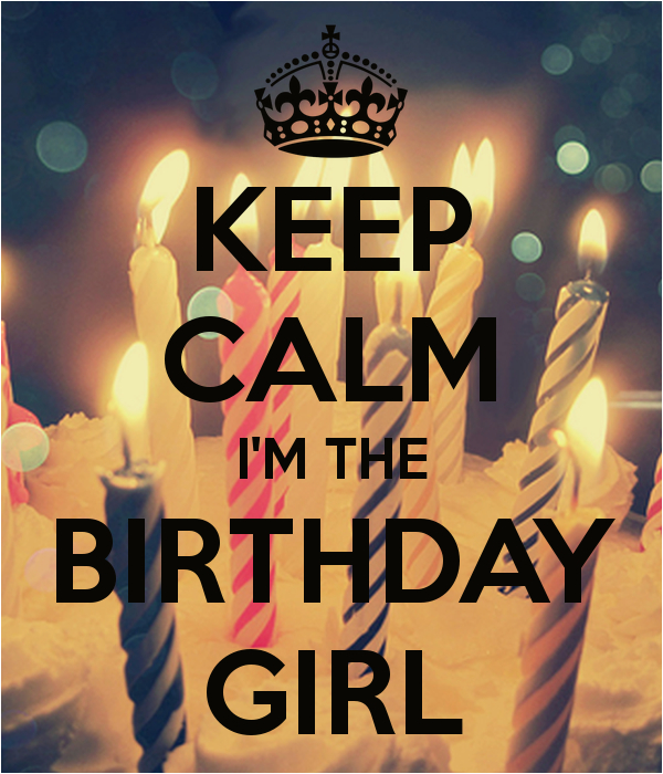 keep calm i m the birthday girl 21