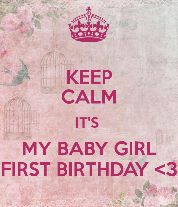 keep calm it s my baby girl first birthday 3