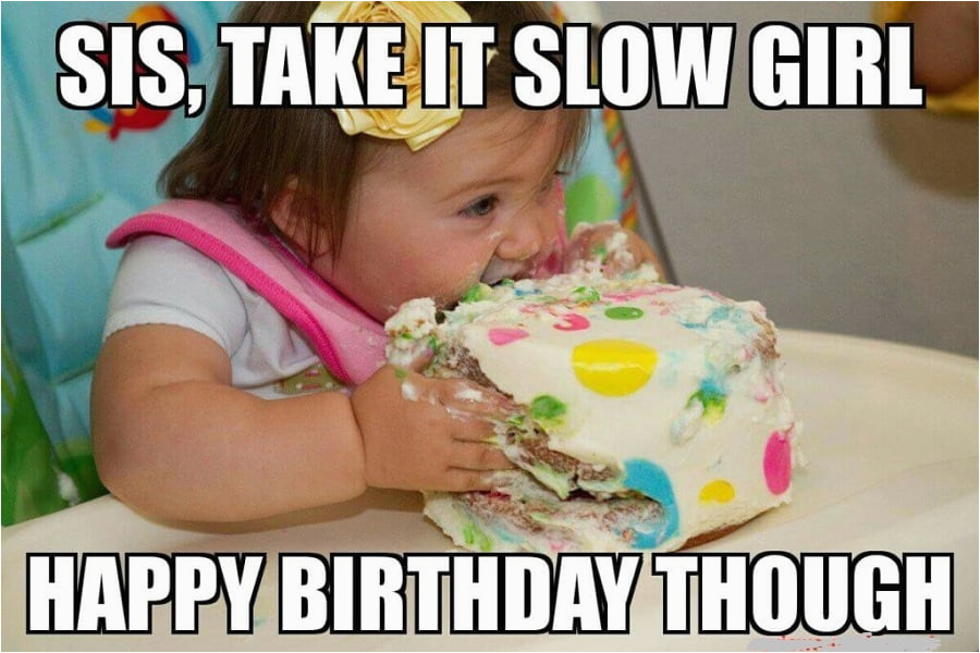 funny happy birthday memes for sister – Happy Birthday Memes