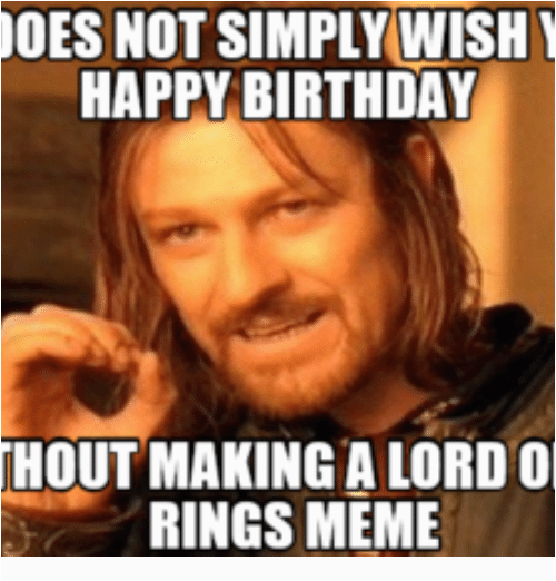 lord of the rings birthday meme