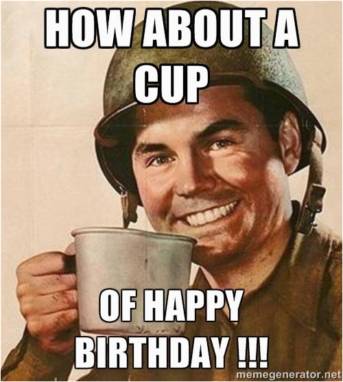 Military Happy Birthday Meme 54787821 Jpg 500 556 Military Pinterest Military Humor