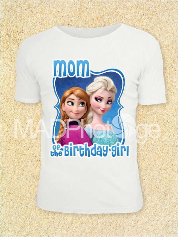 frozen mom of the birthday girl t shirt