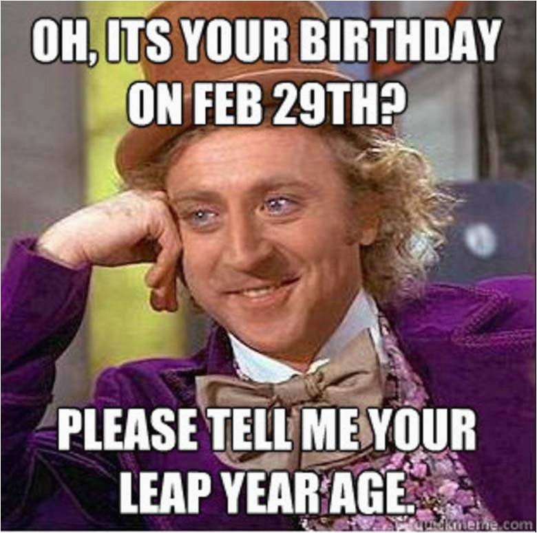 New Years Birthday Meme Leap Year Birthday 2016 Memes Best Funny Memes ...