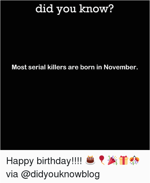 November Birthday Memes 25 Best Memes About Happy Birthday Happy