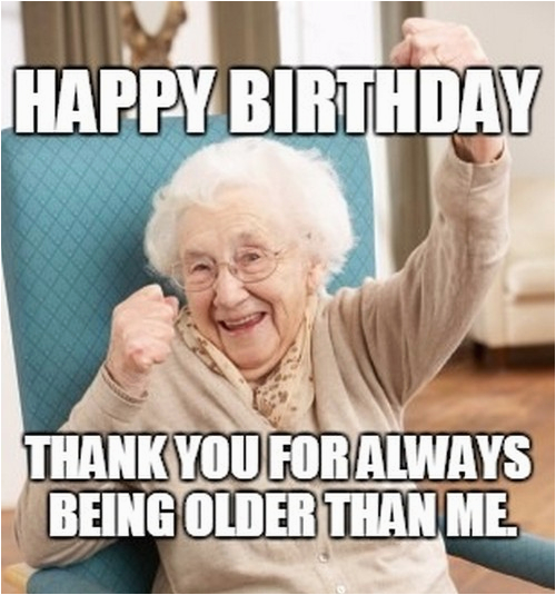 Old Lady Birthday Meme Inappropriate Birthday Memes Wishesgreeting
