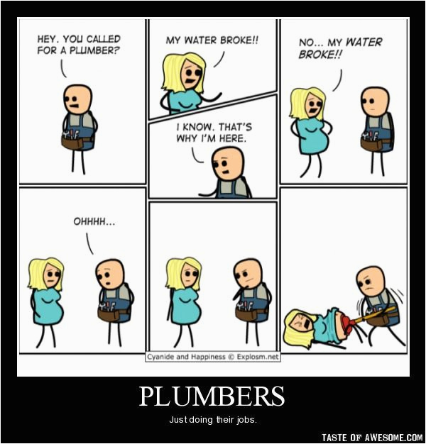 Plumber Birthday Meme 13 Best Plumbers Images On Pinterest Jokes Ha Ha