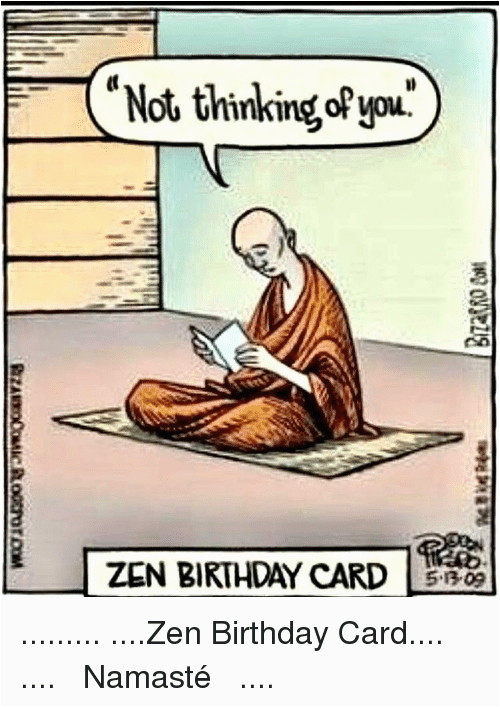 not thinking of you nikingor you zen birthday card 5 13 09 wp 10829523