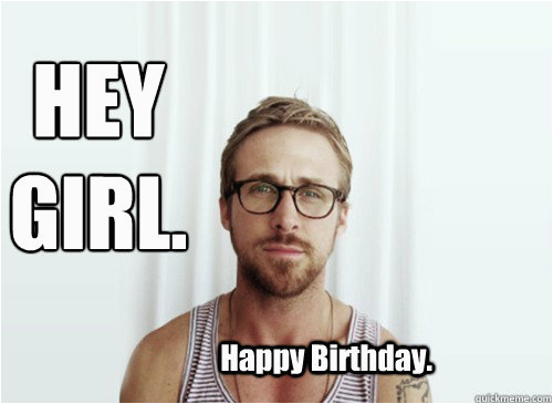 Ryan Gosling Happy Birthday Meme