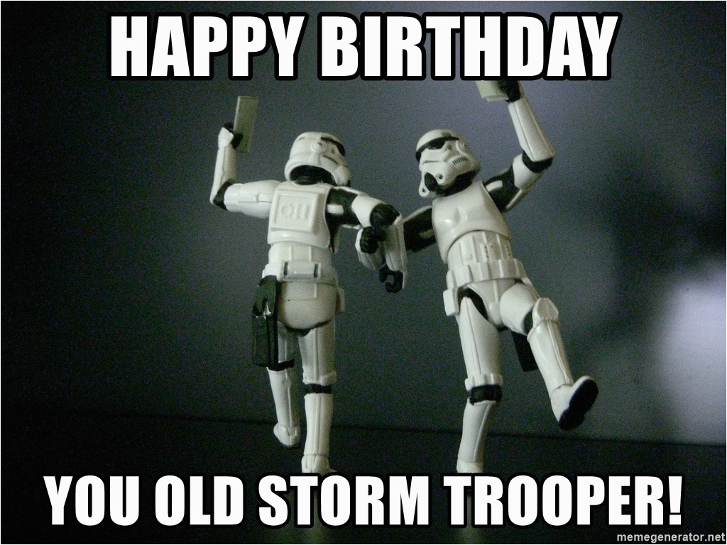 star wars payday happy birthday you old storm trooper