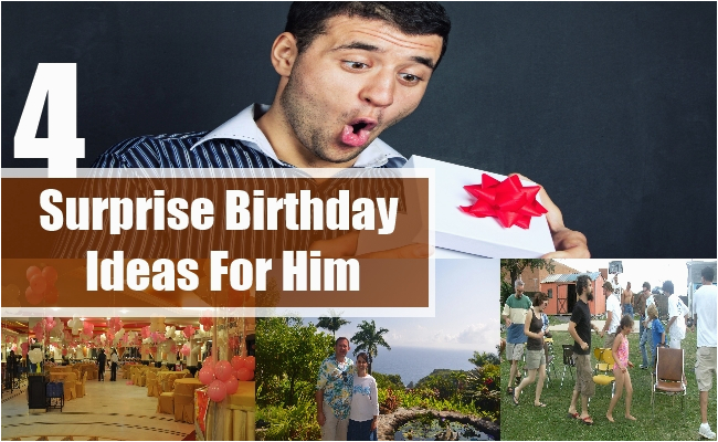 special surprise birthday ideas for him