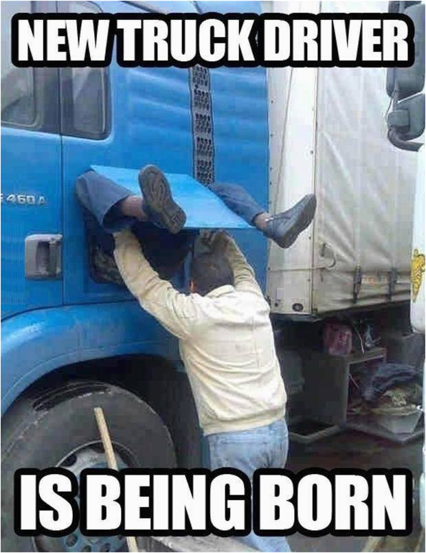 Truck Driver Birthday Meme 35 Very Funny Truck Meme Images