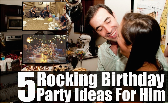 5 fantastic and rocking birthday party ideas for him