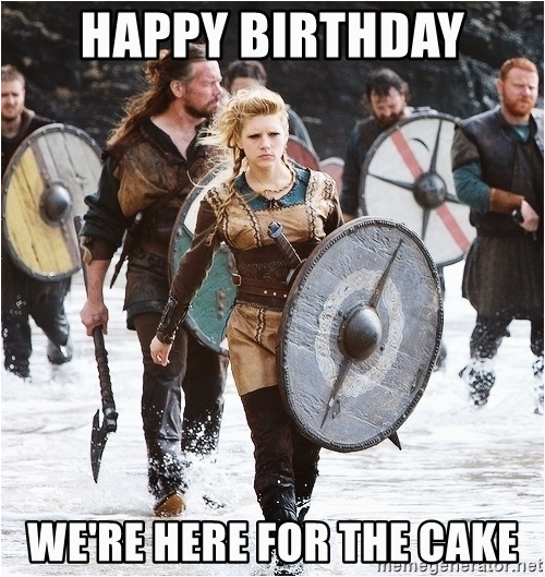 lagertha vikings happy birthday were here for the cake