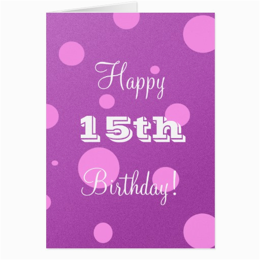 happy 15th birthday card for girl 137371455152413181