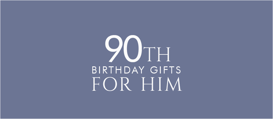 90th birthday gifts