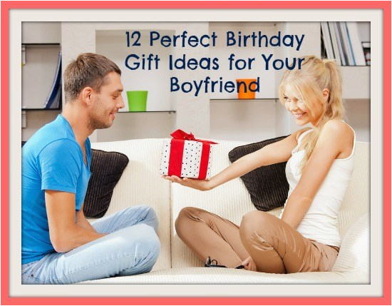 birthday gift ideas for your boyfriend
