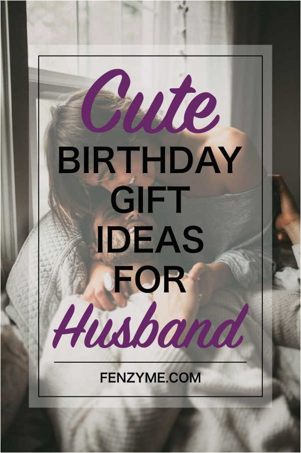birthday gift ideas for husband