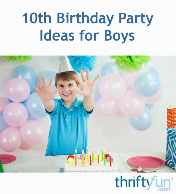 10th birthday party ideas for boys