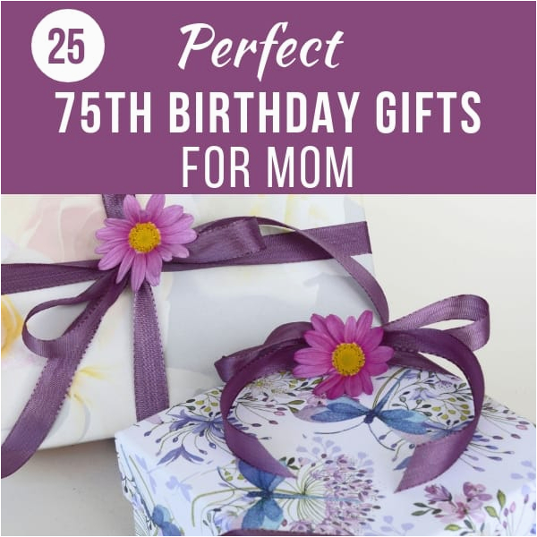 75th birthday gift ideas for mom