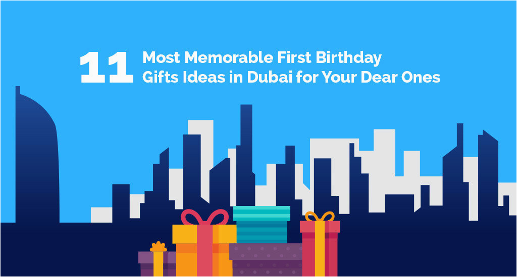 first birthday gifts ideas dubai