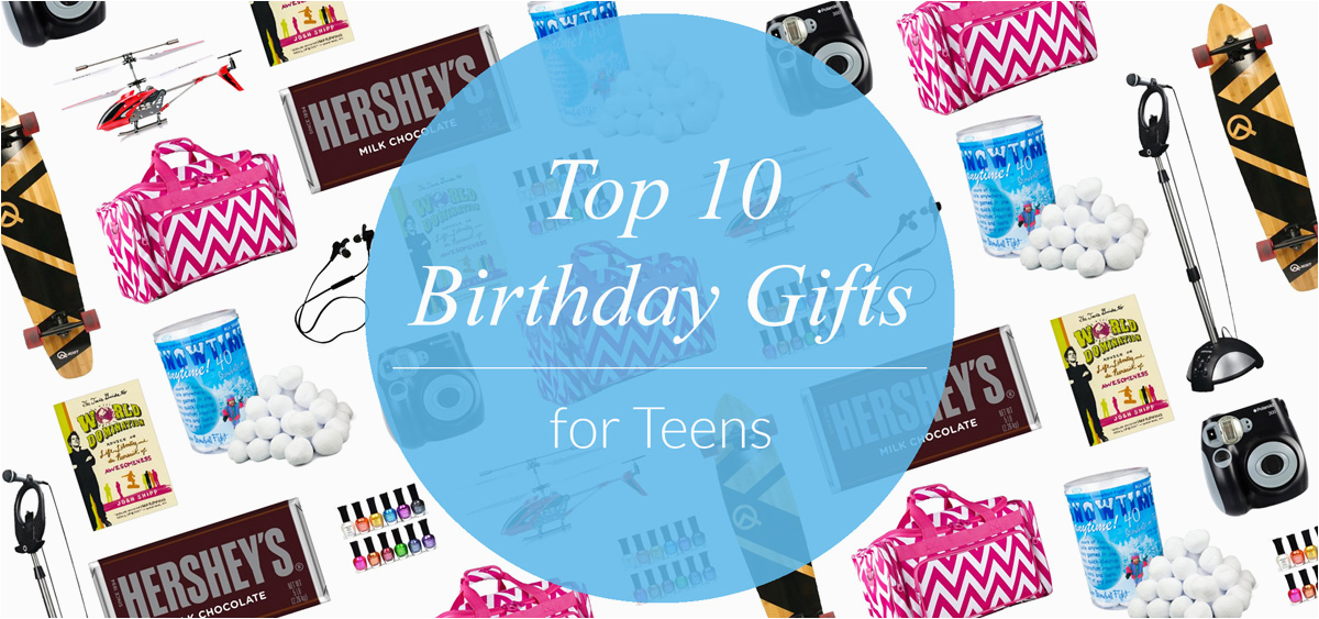 top 10 birthday gifts teens