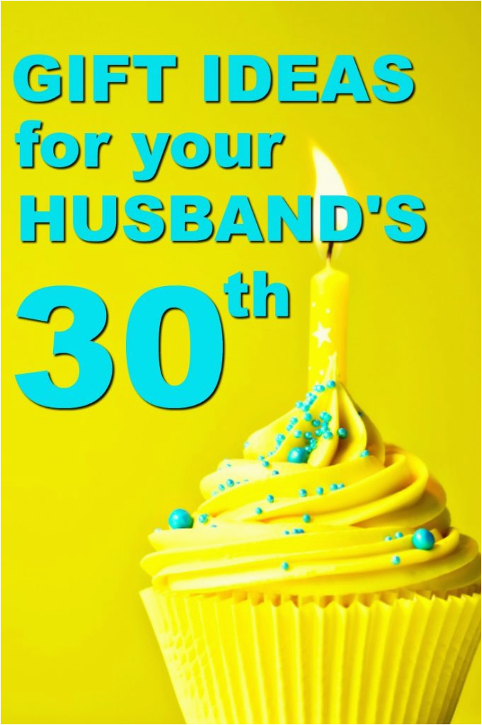 gift ideas husbands 30th birthday