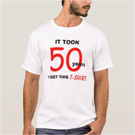 50th birthday gifts for men t shirt funny 235937014714160631