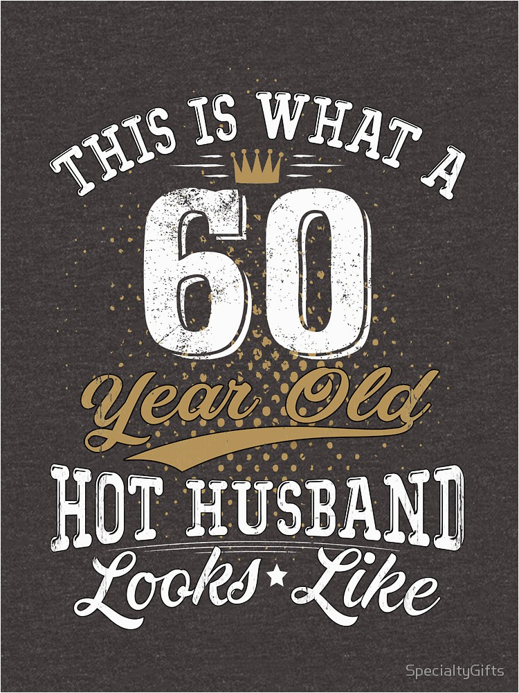 28074178 funny husband meaning 60th birthday 60 years old p t shirt