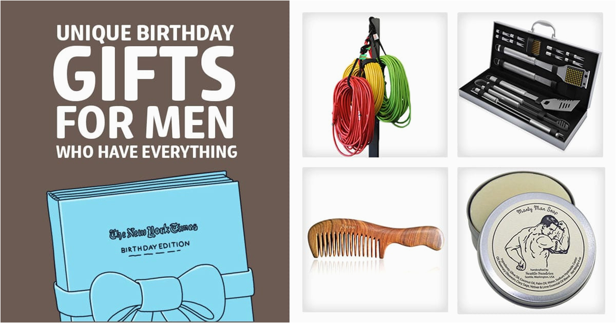 birthday gifts for men who have everything