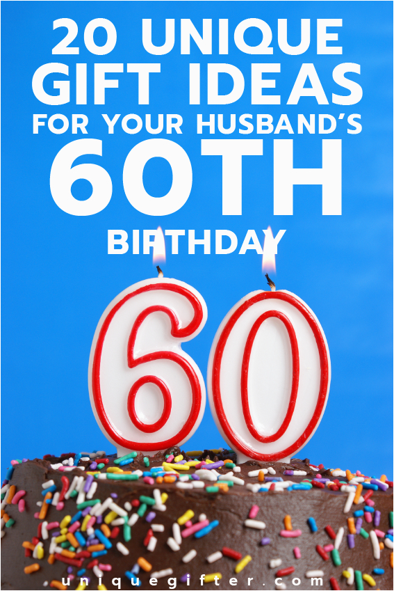 20 gift ideas husbands 60th birthday