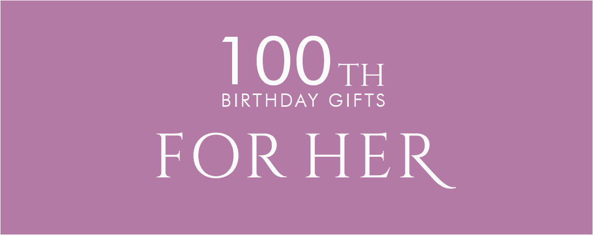 100th birthday gifts