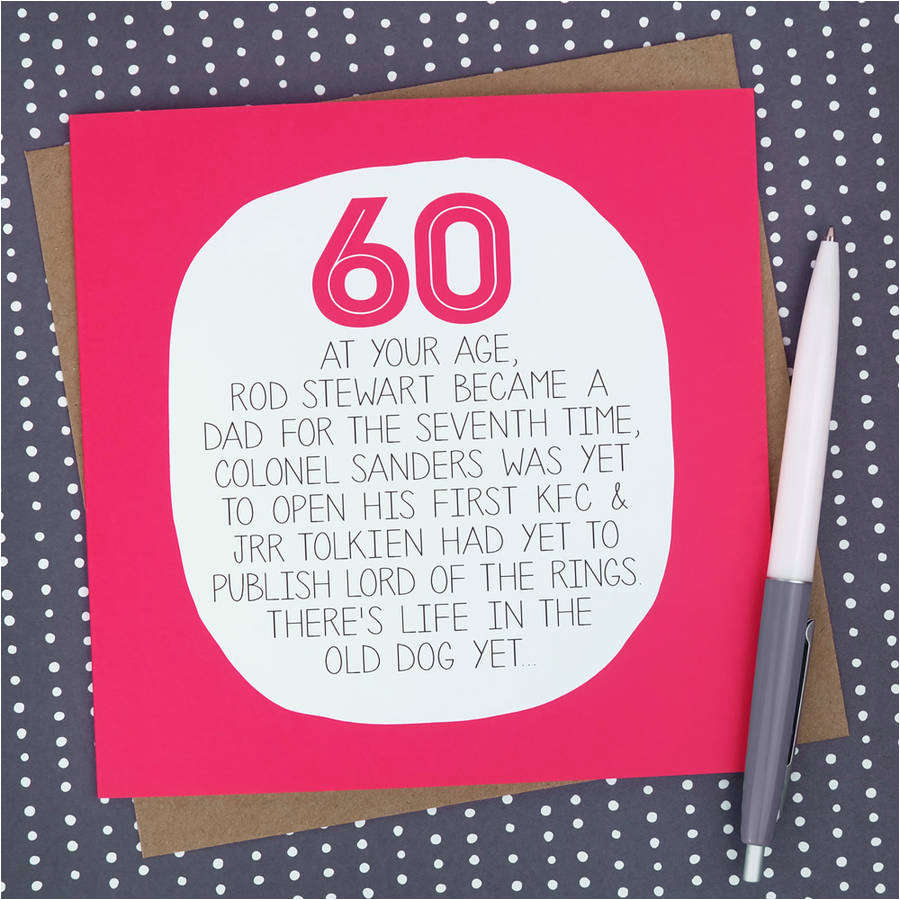 60 Birthday Ideas For Him By Your Age Funny 60th Birthday Card By Paper 