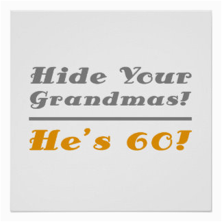 funny 60th birthday posters