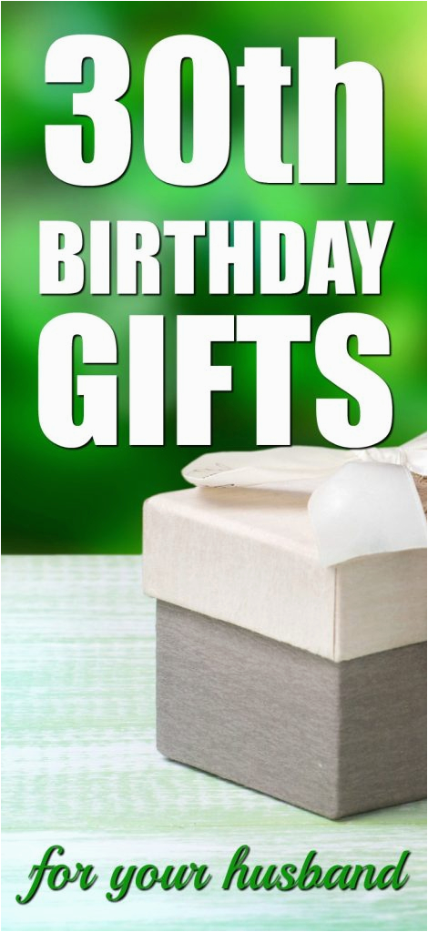 20 gift ideas husbands 30th birthday