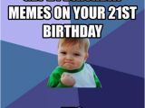 21st Birthday Meme Funny 20 Funniest Happy 21st Birthday Memes Sayingimages Com