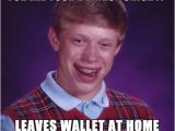 21st Birthday Memes Funny It 39 S Your 21st Birthday Leave Your Wallet at Home Wel 39 Ll